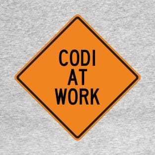 Codi at Work Funny Warning Sign T-Shirt